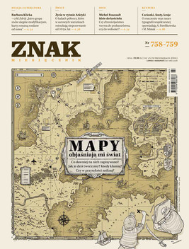 Okładka:Miesięcznik ZNAK nr 758-759: Mapy objaśniają mi świat 