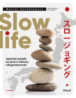 Okładka:Slow life. Japoński sposób na zdrowie i długowieczność. 