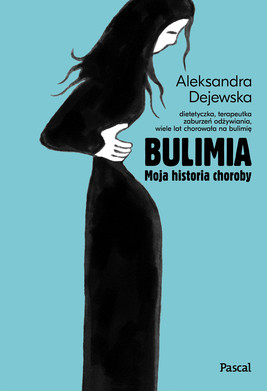 Okładka:Bulimia. Moja historia choroby 