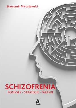 Okładka:Schizofrenia - pomysły, strategie i taktyki 