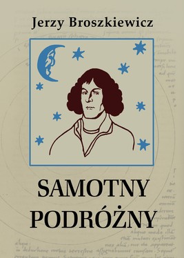 Okładka:Samotny podróżny. Opowieść o Mikołaju Koperniku 