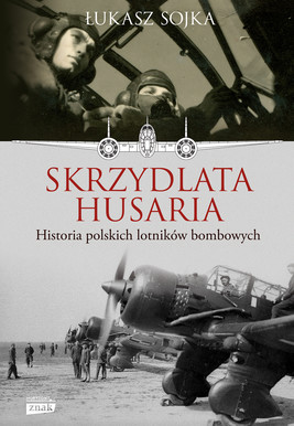 Okładka:Skrzydlata husaria. Historia polskich lotników bombowych 