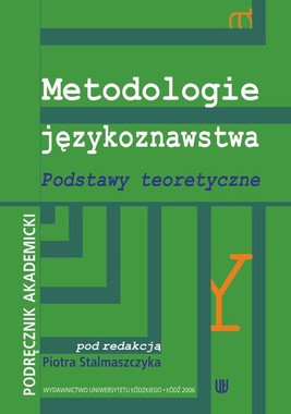 Okładka:Metodologie językoznawstwa Podstawy teoretyczne. Podręcznik akademicki 