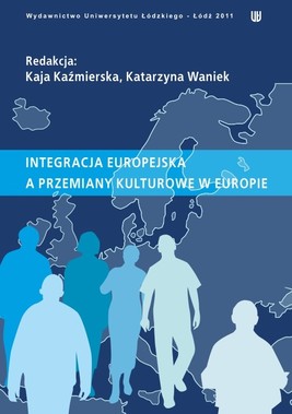 Okładka:Integracja europejska a przemiany kulturowe w Europie 