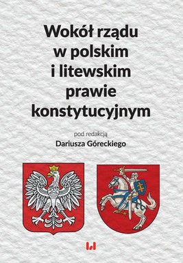 Okładka:Wokół rządu w polskim i litewskim prawie konstytucyjnym 