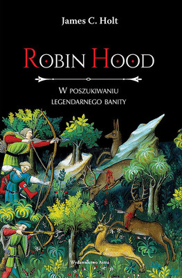 Okładka:Robin Hood. W poszukiwaniu legendarnego banity 