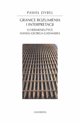 Okładka:Granice rozumienia i interpretacji. O hermeneutyce Hansa-Georga Gadamera 