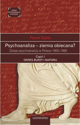 Okładka:Psychoanaliza – ziemia obiecana? Dzieje psychoanalizy w Polsce 1900-1989 