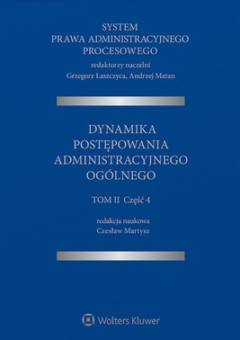 Okładka:System Prawa Administracyjnego Procesowego, TOM II, Cz. 4. Dynamika postępowania administracyjnego ogólnego (pdf) 