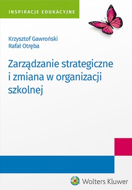 Okładka:Zarządzanie strategiczne i zmiana w organizacji szkolnej  (pdf) 