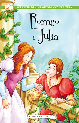 Okładka:Klasyka dla dzieci. William Szekspir. Romeo i Julia 