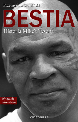 Okładka:Bestia. Historia Mike'a Tysona 