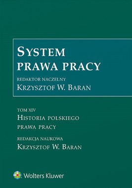 Okładka:System prawa pracy. Tom XIV. Historia polskiego prawa pracy (pdf) 