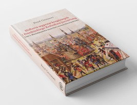 Okładka:Historia wypraw krzyżowych i frankijskiego Królestwa Jerozolimy. 