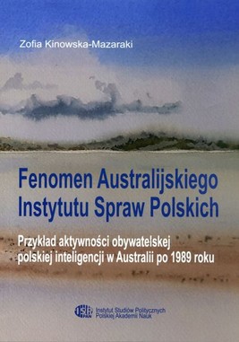 Okładka:Fenomen Australijskiego Instytutu Spraw Polskich. 