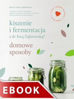 Okładka:Kiszenie i fermentacja z dr Ewą Dąbrowską® 