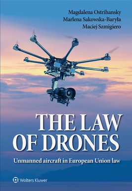 Okładka:The law of drones. Unmanned aircraft in European Union law (pdf) 