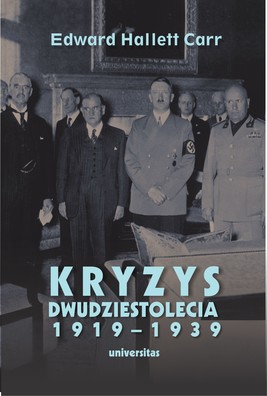 Okładka:Kryzys dwudziestolecia 1919–1939. Wprowadzenie do badań nad stosunkami międzynarodowymi 