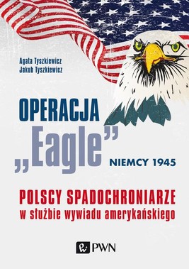 Okładka:Operacja „Eagle” - Niemcy 1945 