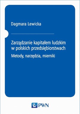 Okładka:Zarządzanie kapitałem ludzkim w polskich przedsiębiorstwach. Metody, narzędzia, mierniki 