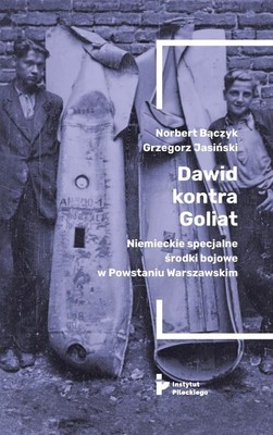 Okładka:Dawid kontra Goliat. Niemieckie specjalne środki bojowe w Powstaniu Warszawskim 