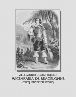Okładka:Wicehrabia de Bragelonne. Trzej muszkieterowie cz. III 