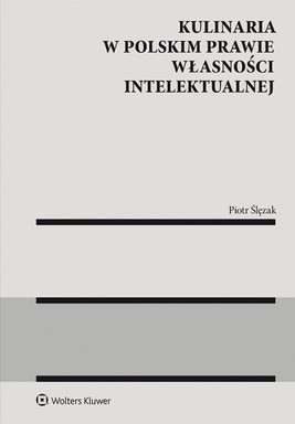 Okładka:Kulinaria w polskim prawie własności intelektualnej (pdf) 