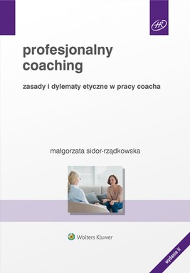 Okładka:Profesjonalny coaching. Zasady i dylematy etyczne w pracy coacha (pdf) 