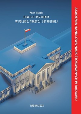 Okładka:Funkcje Prezydenta w Polskiej Tradycji Ustrojowej 