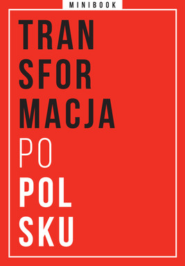 Okładka:Transformacja po polsku. Minibook 