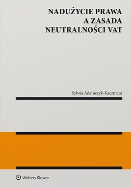 Okładka:Nadużycie prawa a zasada neutralności VAT (pdf) 