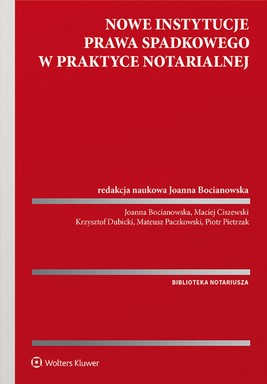 Okładka:Nowe instytucje prawa spadkowego w praktyce notarialnej (pdf) 