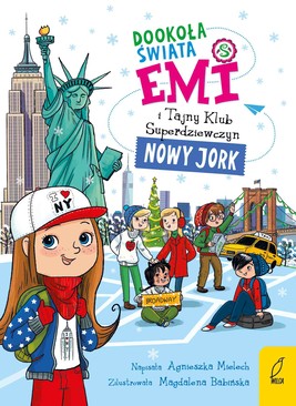 Okładka:Emi i Tajny Klub Superdziewczyn. Dookoła świata. Nowy Jork 