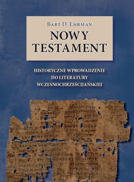 Okładka:Nowy Testament. Historyczne wprowadzenie do literatury wczesnochrześcijańskiej 