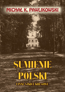 Okładka:Sumienie Polski i inne szkice kresowe 