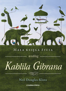 Okładka:Mała księga życia według Kahlila Gibrana 