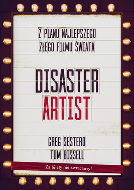 Okładka:The Disaster Artist. Moje Życie Na Planie The Room, Najlepszego Złego Filmu Na Świecie 