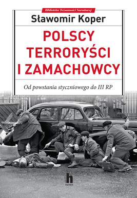 Okładka:Polscy terroryści i zamachowcy 