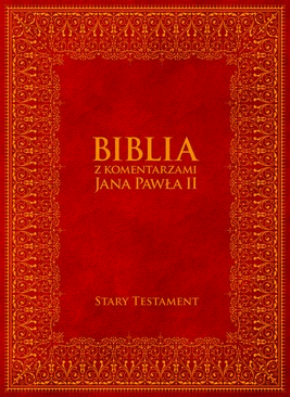 Okładka:Biblia z Komentarzami Jana Pawła II - Stary Testament 