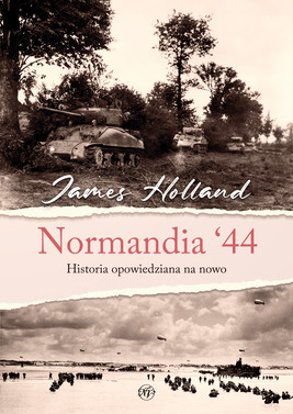 Okładka:Normandia ‘44. Historia opowiedziana na nowo 