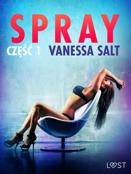 Okładka:Spray: część 1 - opowiadanie erotyczne 