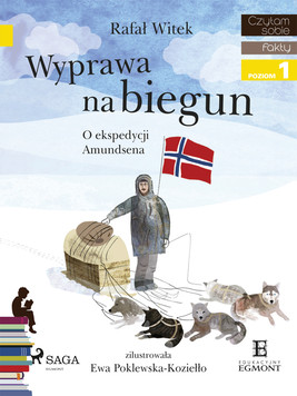 Okładka:Wyprawa na biegun - O ekspedycji Amundsena 