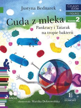 Okładka:Cuda z mleka - Pankracy i Tatarak na tropie bakterii 