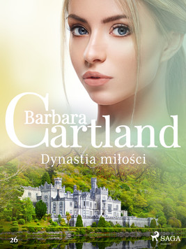 Okładka:Dynastia miłości - Ponadczasowe historie miłosne Barbary Cartland 