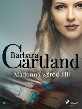 Okładka:Madonna wśród lilii - Ponadczasowe historie miłosne Barbary Cartland 