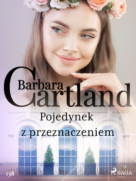 Okładka:Pojedynek z przeznaczeniem - Ponadczasowe historie miłosne Barbary Cartland 
