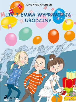 Okładka:Liv i Emma: Liv i Emma wyprawiają urodziny 