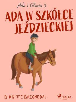Okładka:Ada i Gloria 3: Ada w szkółce jeździeckiej 