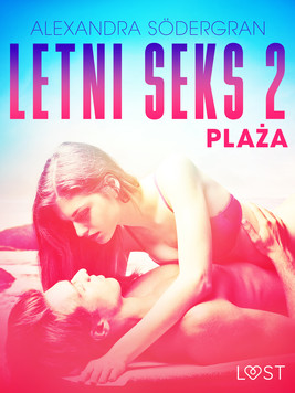 Okładka:Letni seks 2: Plaża - opowiadanie erotyczne 