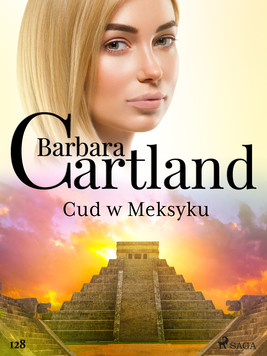 Okładka:Cud w Meksyku - Ponadczasowe historie miłosne Barbary Cartland 